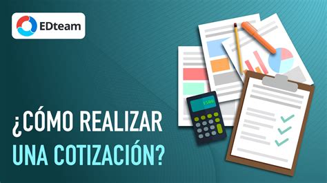 ¿cómo Realizar Una Cotización Edteam