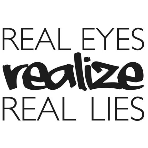Muursticker Real Eyes Realize Real Lies 2 Wall Artnl