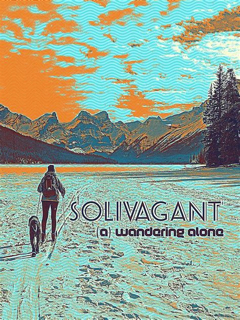 Motivational Solivagant A Wandering Alone 2a Painting By Celestial