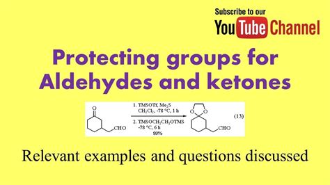 Protecting Groups For Aldehyde And Ketones Youtube