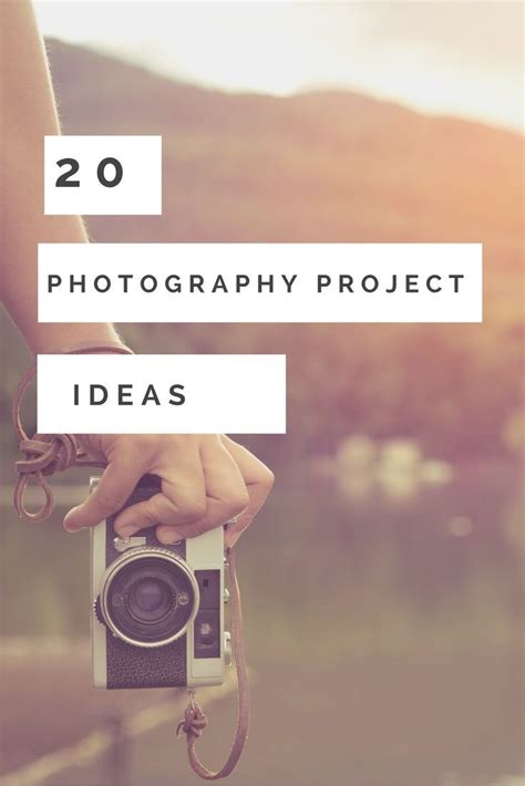 20 Photography Project Ideas For The New Year Digital Photography