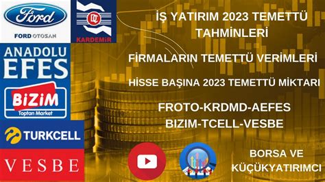 2023 Temettü Tahminleri Froto Krdmd Tcell Vesbe Aefes Bizim Temettü