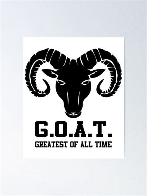 Goat Greatest Of All Time Poster For Sale By Creativestrike