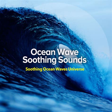 Ocean Wave Soothing Sounds Album By Soothing Ocean Waves Universe