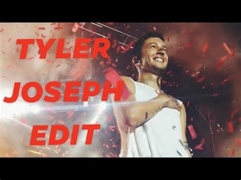 Tyler Joseph Edit DDD YouTube