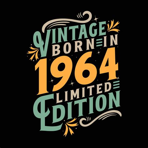 Vintage Born In 1964 Born In Vintage 1964 Birthday Celebration 24644867 Vector Art At Vecteezy
