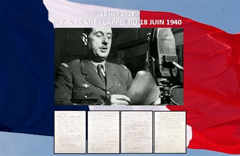 Texte de l'appel du 18 juin 1940 « les chefs qui, depuis de nombreuses années, sont à la tête des armées françaises, ont formé un gouvernement. Il y a 75 ans, l'appel du 18 juin 1940