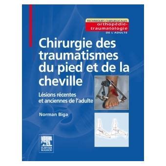 Chirurgie Des Traumatismes Du Pied Et De La Cheville L Sions R Centes