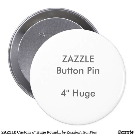 Zazzle Custom 4 Huge Round Button Pin Custom Personalized Ts