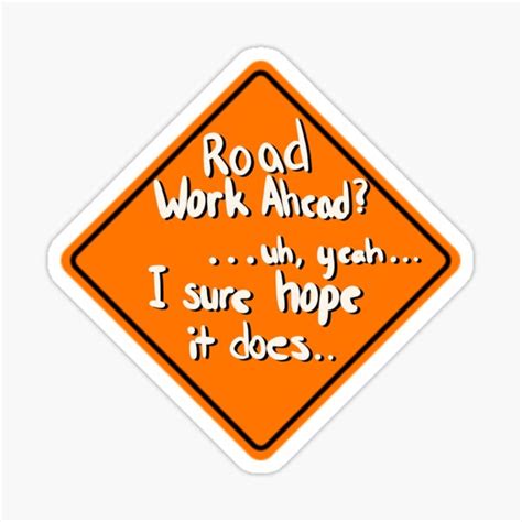 Road Work Ahead Vine Sticker For Sale By Shoddow Redbubble