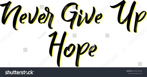 130 Don T Lose Hope Images Stock Photos Vectors Shutterstock