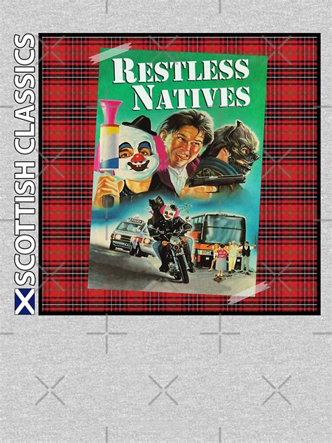Scottish Classics Restless Natives T Shirt By Njmclean Redbubble