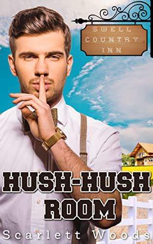 Hush Hush Room Swell Country Inn Book 3 By Scarlett Woods Goodreads