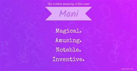 The Hidden Meaning Of The Name Mani Namious