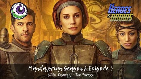 Review The Mandalorian Disney Chapter Eleven The Heiress
