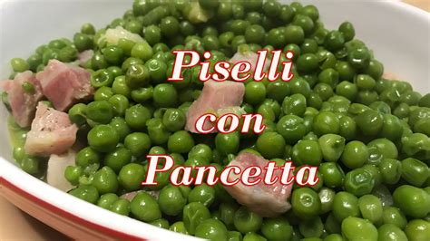 I legumi possono essere inseriti in una dieta sana in sostituzione della carne, tre volte alla settimana, preferibilmente. Piselli con Pancetta Ricetta Veloce Ottimo Contorno - YouTube
