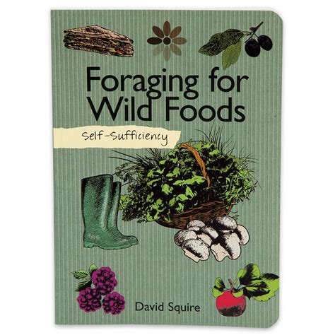 Self Sufficiency Foraging For Wild Foods Guide