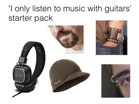 ‘i Only Listen To Music With Guitars Starter Pack Rstarterpacks