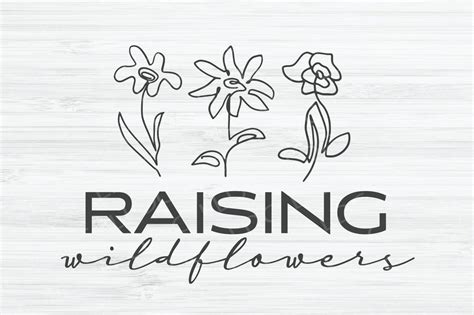 Raising Wildflowers Svg File This Is An Instant Download No Physical