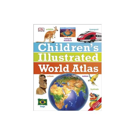 Dk Childrens Illustrated World Atlas
