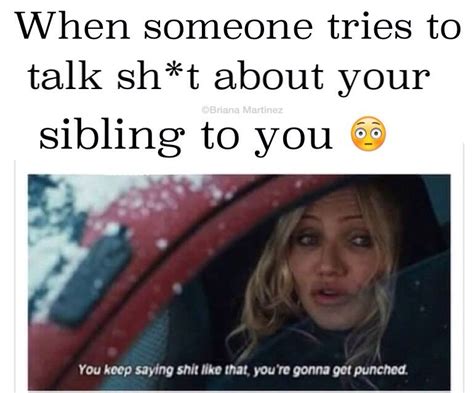 Growing Up With Siblings Funny Sister Memes Siblings Funny Sibling