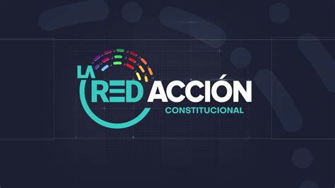 Laredacciontv On Twitter Hoy En Redaccionconstitucional