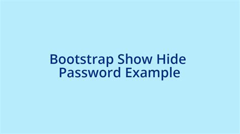 Show Hide Password Bootstrap Show Hide Password