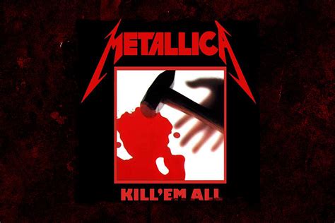 As metallica reissue classic debut kill 'em all, kirk and lars reveal the stories behind the songs. 36 Years Ago: Metallica Unleash Their Debut 'Kill 'Em All'