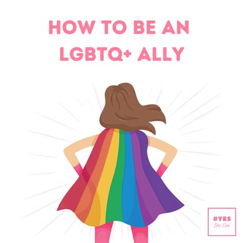 Yesshecan In Depth How To Be An Lgbtq Ally In Life And At Work