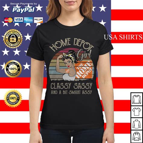 the home depot girl classy sassy and a bit smart assy vintage shirt