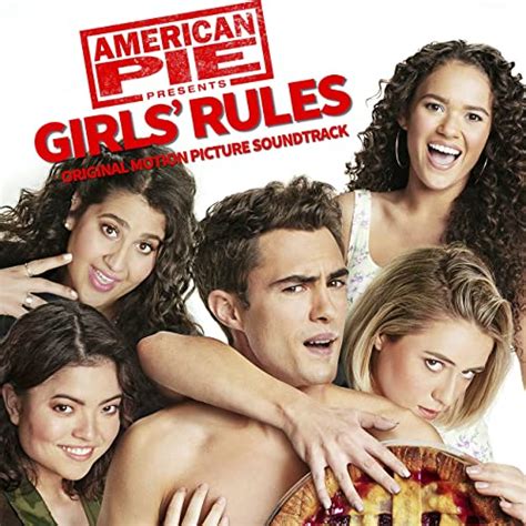 ‘american Pie Presents Girls Rules Soundtrack Album Released Film