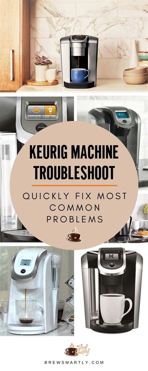 Keurig Machine Troubleshoot Quickly Fix Most Common Problems Keurig Keurig Coffee Makers