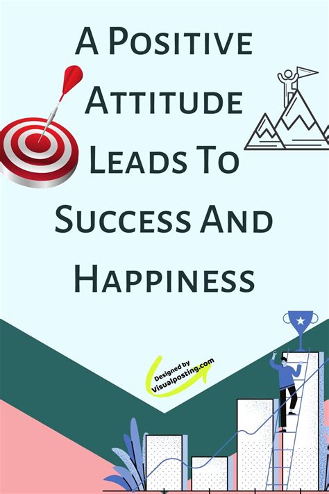 A Positive Attitude Leads To Success And Happiness Positive Attitude