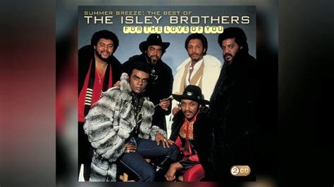 for the love of you isley brothers youtube