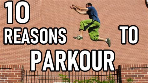 10 Reasons Why You Should Learn Parkour Youtube