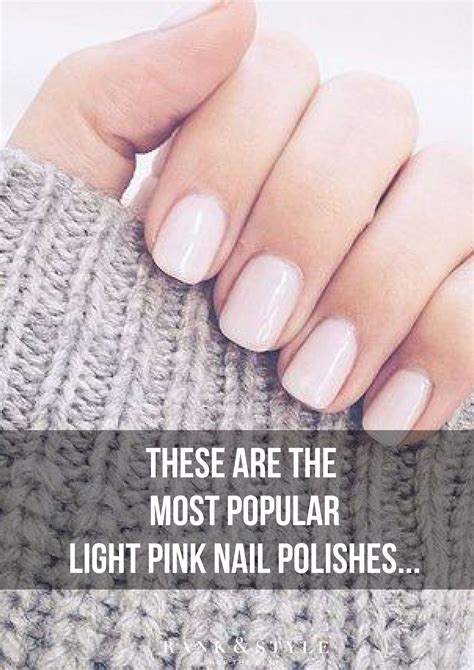 Top 10 Pink Nail Polishes Light Pink Nail Polish Light Pink Nails