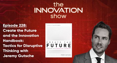 EP 228: Create the Future and the Innovation Handbook: Tactics for
