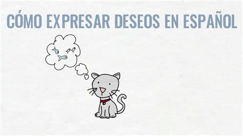 Online Spanish Lessons Cómo Expresar Deseos En Español Youtube