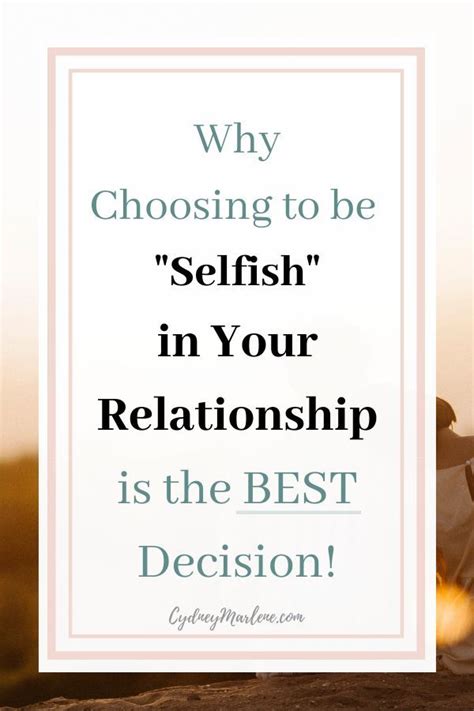 Why Choosing To Be Selfish In Your Relationship Is Ultimately The
