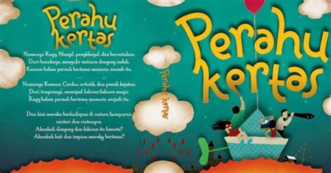 Perahu kertas adalah novel karya dewi lestari yang diterbitkan oleh bentang pustaka pada tahun 2009. Resensi Perahu Kertas
