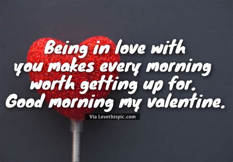 Being In Love With You Makes Every Morning Worth Getting Up For Good