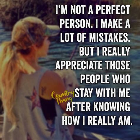 Im Not Perfect Person I Make A Lot Of Mistakes But I Really
