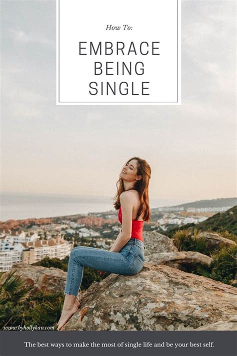 How To Embrace Being Single Single Best Self Single Life