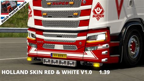 Ets 2 Holland Skin Red And White V10 Scania Next Gen V8 Open Pipe Dutch