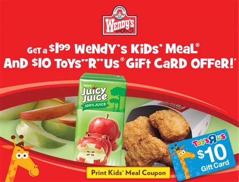 Discounts here are the latest ones. Get a $1.99 Wendy's Kids Meal & $10 Toys R Us Gift Card ...