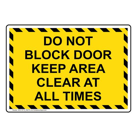 Do Not Block Door Keep Area Clear At All Times Sign Nhe 19715ybstr