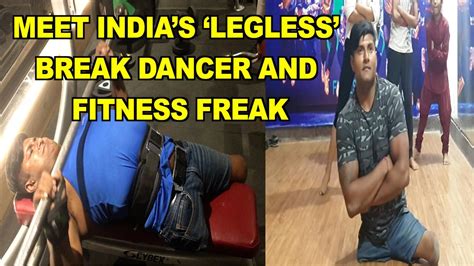 Meet Indias Legless Break Dancer And Fitness Freak News Times Of