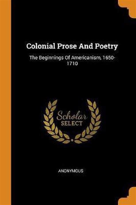 Colonial Prose And Poetry Anonymous 9780353218901 Boeken
