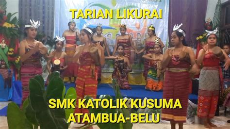 Tarian Likurai Smks Katolik Kusuma Atambua Belu Youtube