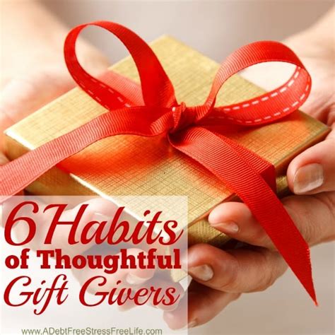 How to buy thoughtful gifts. 6 Habits of Thoughtful Gift Givers - A Mess Free Life